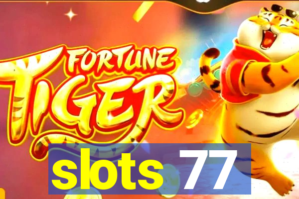 slots 77